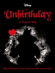 Unbirthday A Twisted Tale