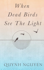 When Dead Birds See the Light