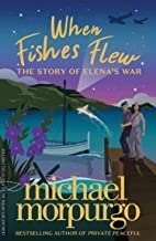 When Fishes Flew: The Story Of Elena's War