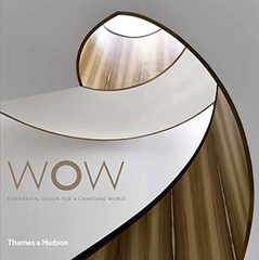 Wow: Experiential Design For A Changing World