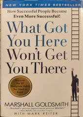 What Got You Here Won't Get You There