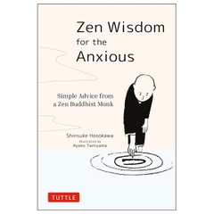 Zen Wisdom for the Anxious