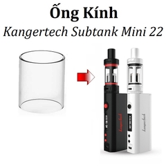 Ống Kính Thủy Tinh Cho Buồng Đốt Kangertech Subtank Mini 22