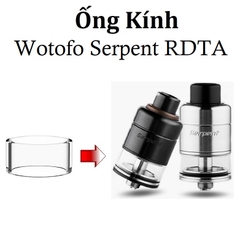 Ống Kính Thủy Tinh Cho Buồng Đốt Wotofo Serpent RDTA