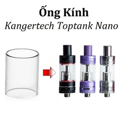 Ống Kính Thủy Tinh Cho Buồng Đốt Kangertech Toptank Nano