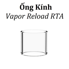 Ống Kính Thủy Tinh Cho Buồng Đốt Vapor Reload RTA