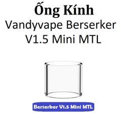 Ống Kính Thủy Tinh Cho Buồng Đốt Vandyvape Berserker V1.5 Mini MTL