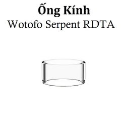 Ống Kính Thủy Tinh Cho Buồng Đốt Wotofo Serpent RDTA