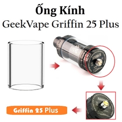 Ống Kính Thủy Tinh Cho Buồng Đốt GeekVape Griffin RTA 25mm Plus
