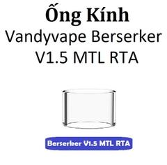 Ống Kính Thủy Tinh Cho Buồng Đốt Vandyvape Berserker V1.5 MTL RTA