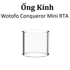 Ống Kính Thủy Tinh Cho Buồng Đốt Wotofo Conqueror Mini