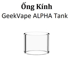 Ống Kính Thủy Tinh Cho Buồng Đốt Geekvape ALPHA