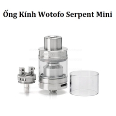 Ống Kính Thủy Tinh Cho Buồng Đốt Wotofo Serpent Mini 25