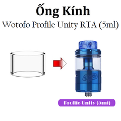 Ống Kính Thủy Tinh Cho Buồng Đốt Wotofo Profile Unity RTA (3.5ml / 5ml / 6.5ml)