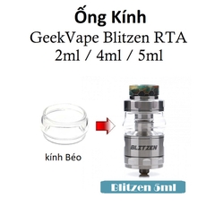 Ống Kính Thủy Tinh Cho Buồng Đốt Geekvape Blitzen RTA (2ml / 4ml / 5ml)