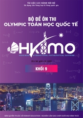 Bộ Đề Ôn Thi Olympic Toán Học Quốc Tế HKIMO - Khối 9