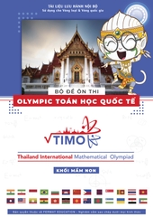 Bộ Đề Ôn Thi Olympic Toán Học Quốc Tế TIMO Khối Mầm non