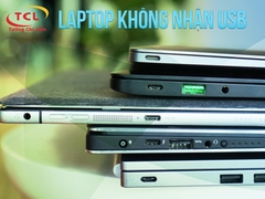 10 việc cần thực hiện khi laptop xảy ra lỗi không nhận USB