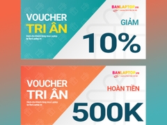 Tri Ân Khách hàng mua Laptop tại Tường Chí Lâm - BanLaptop.vn với Ưu Đãi kép
