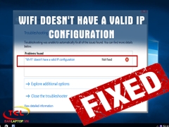 9 cách sửa lỗi WiFi doesn’t have a valid IP configuration