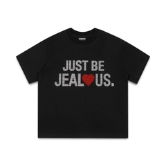 JUST BE JEALOUS T-SHIRT BOXY