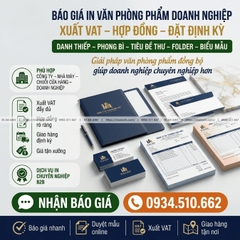 Báo Giá In Văn Phòng Phẩm Doanh Nghiệp - Xuất VAT, Hợp Đồng, Đặt Định Kỳ