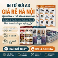 In Tờ Rơi A3 Giá Rẻ - Khổ Lớn Nổi Bật, Báo Giá, Lấy Ngay Tại Hà Nội