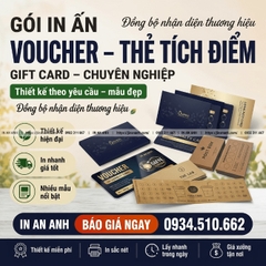 Gói In  Ấn Trọn Bộ Voucher – Thẻ Tích Điểm – Gift Card