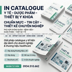 In Catalogue Y Tế, Dược Phẩm, Thiết Bị Y Khoa - Chuẩn Mực, Tin Cậy