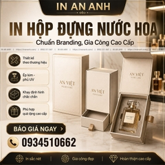 In Hộp Đựng Nước Hoa - Chuẩn Branding, Gia Công Cao Cấp
