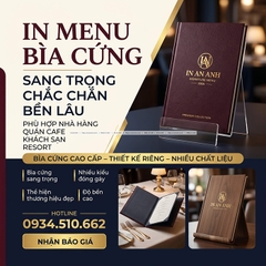 In Menu Bìa Cứng Theo Yêu Cầu - Chắc Chắn, Sang Trọng, Bền Lâu