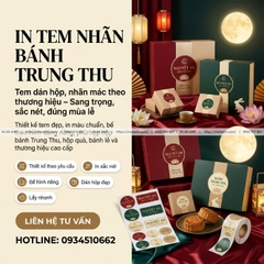 In Tem Nhãn Bánh Trung Thu - Tem Dán Hộp, Nhãn Mác Theo Thương Hiệu
