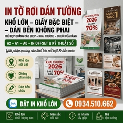 In Tờ Rơi Dán Tường - Khổ Lớn, Giấy Đặc Biệt, Dán Bền Không Phai