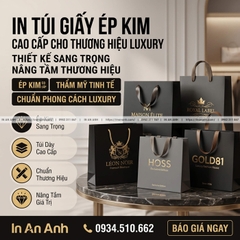 In Túi Giấy Cao Cấp Ép Kim - Sang Trọng, Đẳng Cấp Cho Thương Hiệu