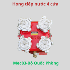 Họng tiếp nước chữa cháy 4 cửa -Mex83-Bộ Quốc Phòng