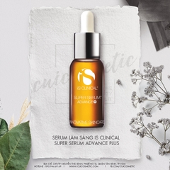 Serum làm sáng IS Clinical Super Serum Advance Plus