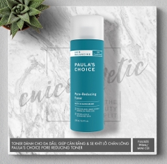 Paula's Choice Skin Balancing Pore-Reducing Toner - Toner làm sạch se khít lỗ chân lông dành cho da dầu