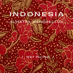 Indonesia Wet hulled-Sumatra<br>印尼-蘇門答臘
