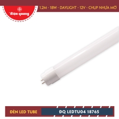 Đèn LED tube ĐIỆN QUANG ĐQ LEDTU04 18765 (1.2m 18W Daylight 12V chụp nhựa mờ)