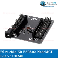 Đế Ra Chân Kit ESP8266 NodeMCU Lua V3 CH340