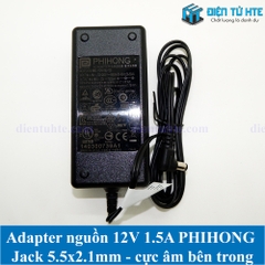 Adapter nguồn 12V 1.5A PHIHONG Jack 5.5x2.1mm cực âm bên trong (không kèm dây nguồn C13)