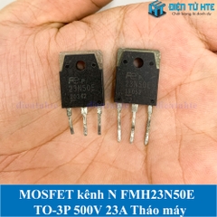 [THÁO MÁY] MOSFET kênh N 23N50 23N50E FMH23N50E TO-3P 500V 23A Chính hãng tháo máy