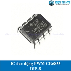 IC dao động điều khiển nguồn xung PWM CR6853 CR6853T chân cắm DIP-8