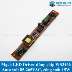 Mạch LED Driver dùng chip điều khiển WS3466 Auto Volt 85-265VAC 15W