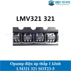 IC opamp điện áp thấp 1 kênh LMV321 321 SOT23-5