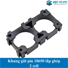 Khung giữ Pin 18650 2 cell lắp ghép