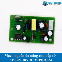 Mạch nguồn đa năng cho bếp từ 5V 12V 18V IC VIPER12A