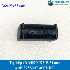 Tụ bếp từ MKP-X2 4uF 275VAC 400VDC pitch 31mm Đen size 36x15x23mm