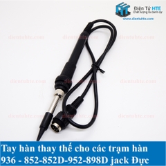 Tay hàn thay thế cho trạm hàn 936 852 898D 952