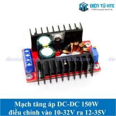 Mạch tăng áp DC-DC 150W điều chỉnh vào 10-32V ra 12-35V